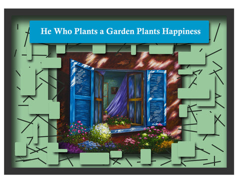 Greeting Card Plaque - He Who Plants a Garden Plants Happiness